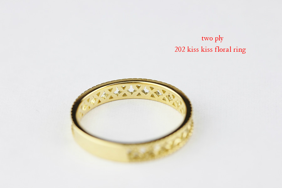 トゥー プライ 202 キス キス フローラル しっかり目 スカシ リング 18金,two ply 202 Kiss Kiss Floral Ring K18