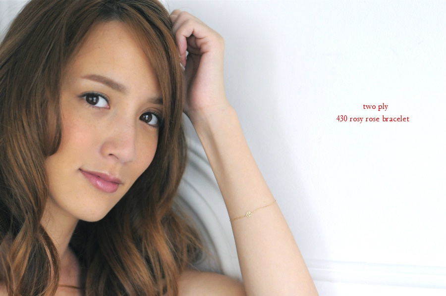トゥー プライ 430 ローズ 薔薇 バラ 華奢ブレスレット 18金,two ply 430 Rosy Rose Bracelet K18