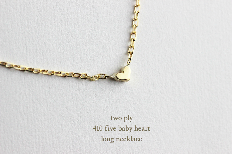 two ply 410 Five Baby Heart Long Necklace K18YG(トゥー プライ ベビー ハート ステーション ロング  ネックレス 60cm)