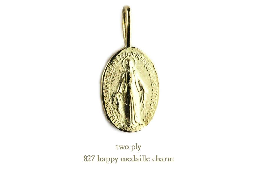 トゥー プライ 827 ハッピー メダイ チャーム 18金,two ply Happy Medaille Charm K18