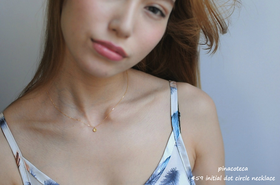 pinacoteca 459 イニシャル ドット サークル 華奢ネックレス K18,ピナコテーカ Initial Dot Circle Necklace 18金 