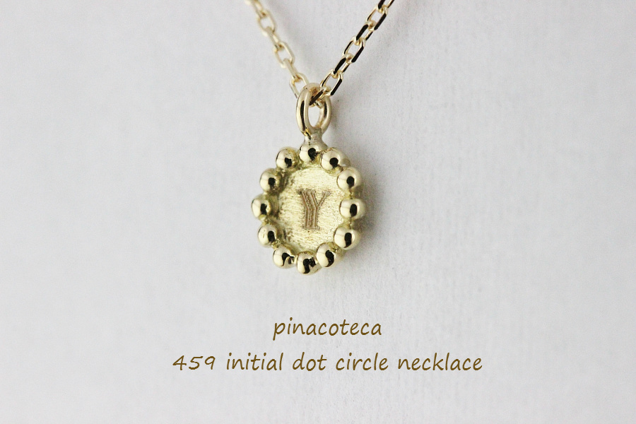 pinacoteca 459 イニシャル ドット サークル 華奢ネックレス K18,ピナコテーカ Initial Dot Circle Necklace 18金 