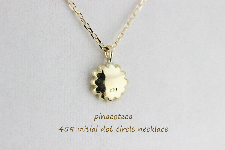 pinacoteca 459 イニシャル ドット サークル 華奢ネックレス K18,ピナコテーカ Initial Dot Circle Necklace 18金 